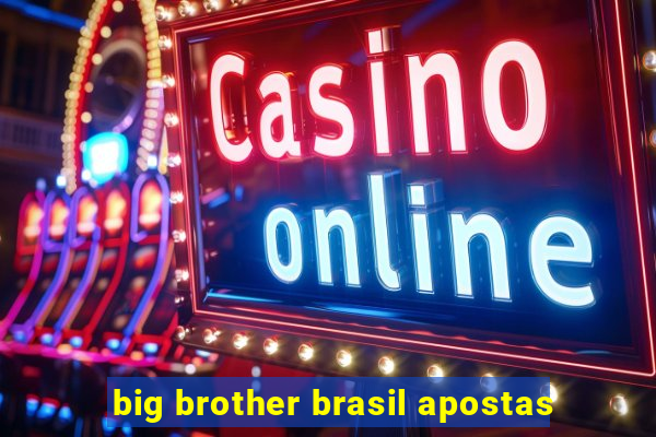 big brother brasil apostas